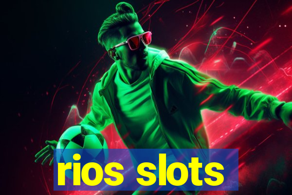 rios slots